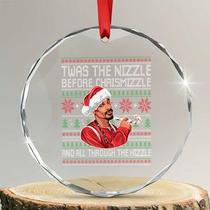 Funny Christmas Hip Hop Rap Gang Crystal Glass Ornament Twas The Nizzle Before Chrismizzle And All Through The Hizzle TS11 Transparent Glass 3'' Circle Print Your Wear