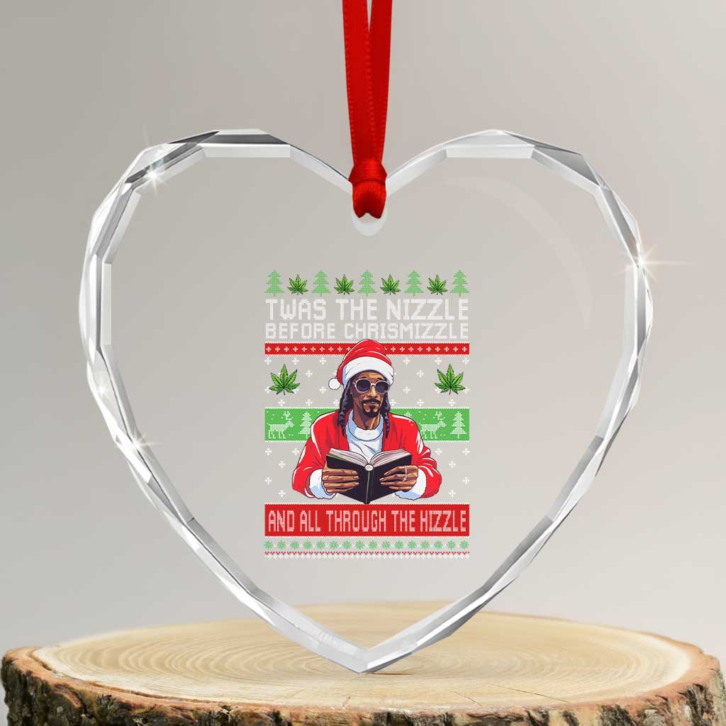 Funny Christmas Hip Hop Rap Gang Heart Crystal Glass Ornament Twas The Nizzle Before Chrismizzle And All Through The Hizzle Weed TS11 Transparent Glass 3'' Heart Print Your Wear