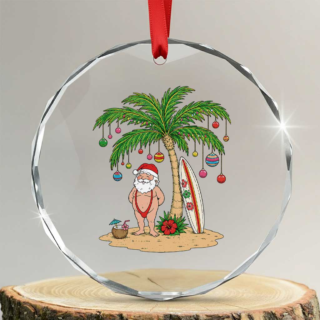 Funny Christmas In July Beach Crystal Glass Ornament Mankini Santa Summer Swimsuit Summer Holiday Vacation Graphic TS10 Transparent Glass 3'' Circle Print Your Wear