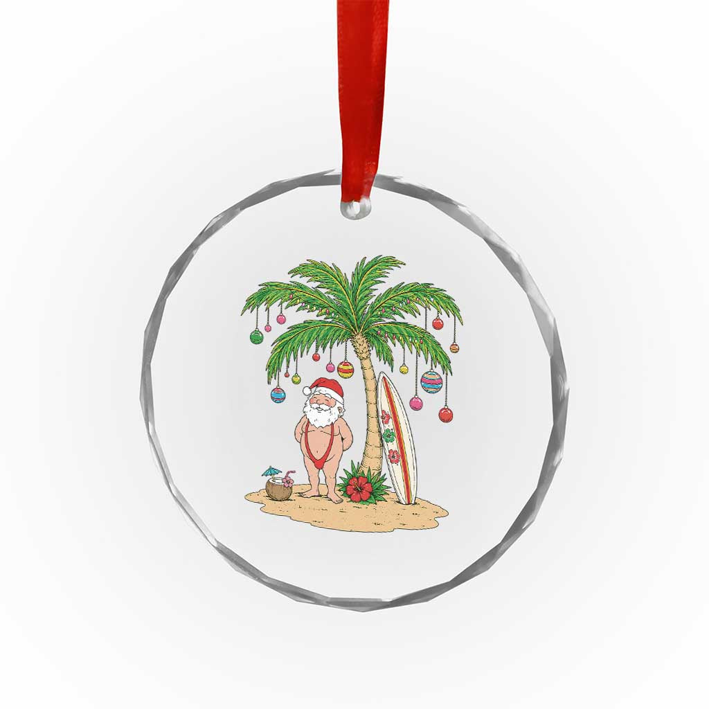 Funny Christmas In July Beach Crystal Glass Ornament Mankini Santa Summer Swimsuit Summer Holiday Vacation Graphic TS10 Print Your Wear