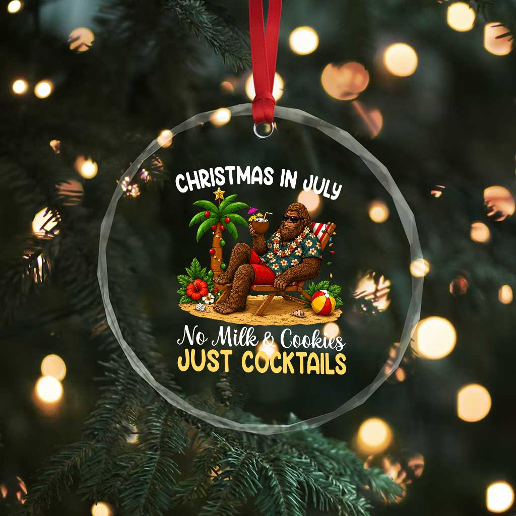 Funny Christmas In July Bigfoot Crystal Glass Ornament No Milk And Cookies Just Cocktails