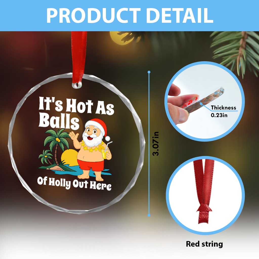 Funny Christmas In July Crystal Glass Ornament Hot As Balls Santa Summer Party TS10 Print Your Wear