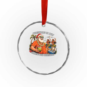 Funny Christmas in July Making Bad Decisions Crystal Glass Ornament Tropical Santa Hawaiian Summer Holiday Party TS10 Print Your Wear