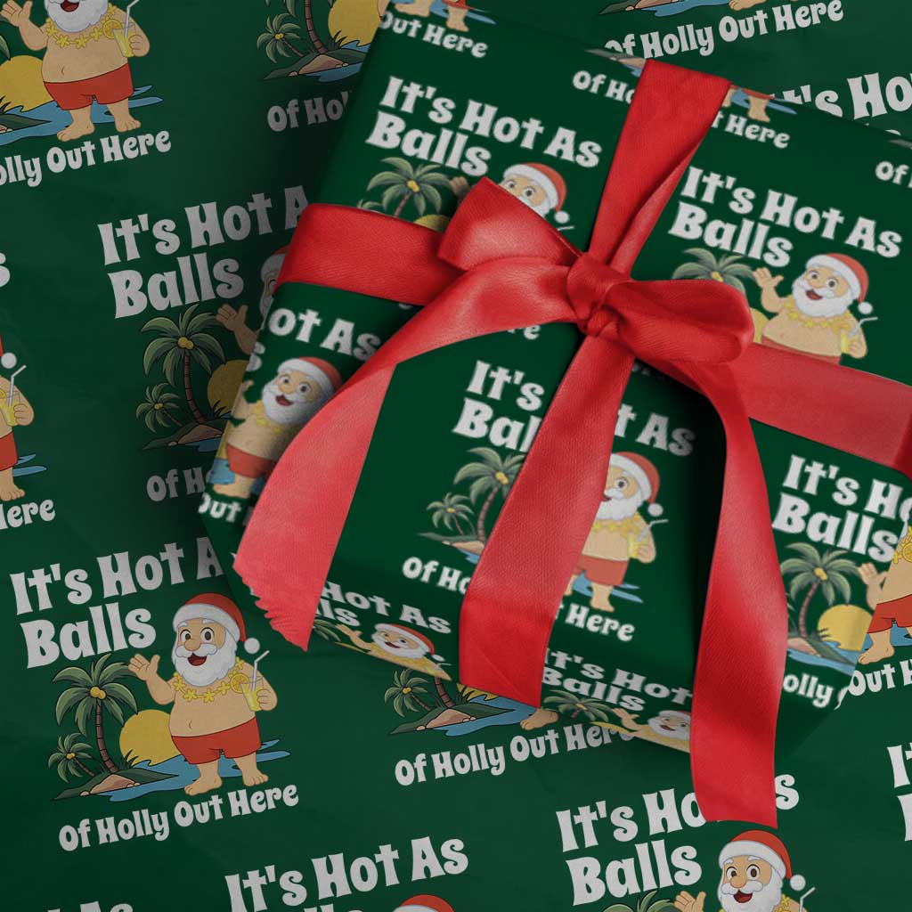 Funny Christmas In July Wrapping Paper Roll Hot As Balls Santa Summer Party TS10 Green Print Your Wear