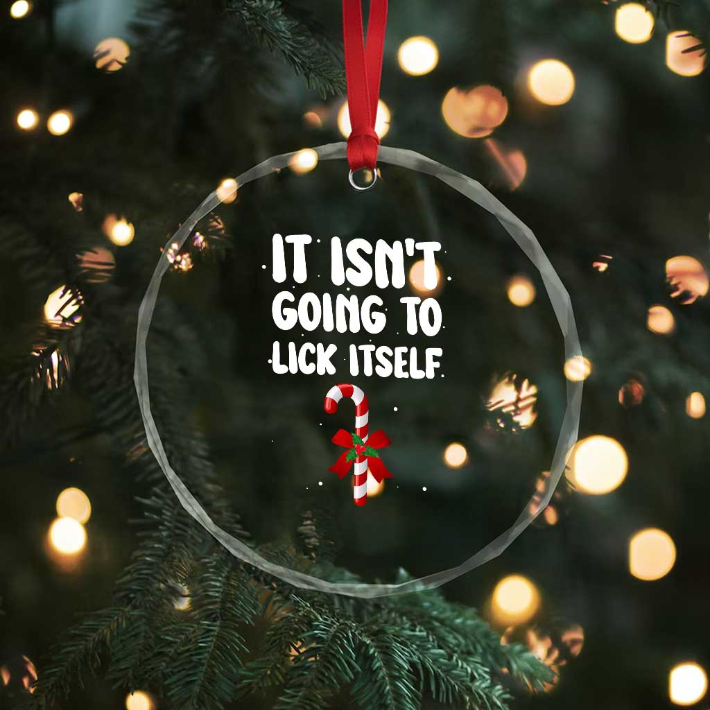 Funny Christmas It Isn't Going To Lick Itself Crystal Glass Ornament Xmas Adult Humor Couple Matching TS11 Print Your Wear