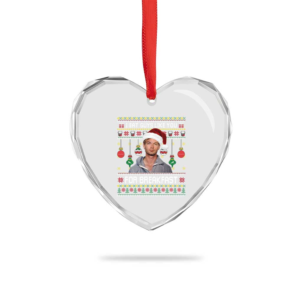 Funny Christmas Jeffrey Dahmer Heart Crystal Glass Ornament I Eat Guys Like You For Breakfast Serial Killer TS11 Print Your Wear