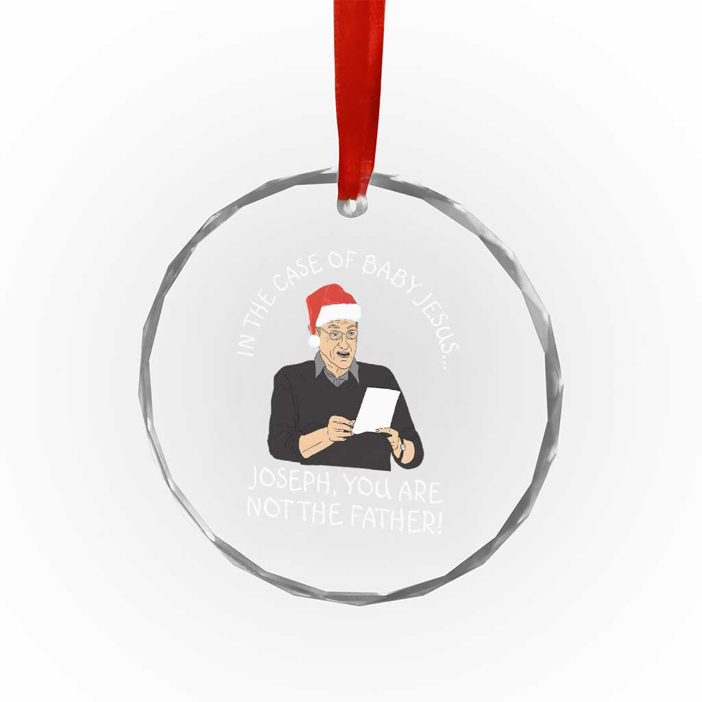 Funny Christmas Jesus Paternity Test Crystal Glass Ornament Joseph You Are Not the Father Holiday Humor TS02 Print Your Wear