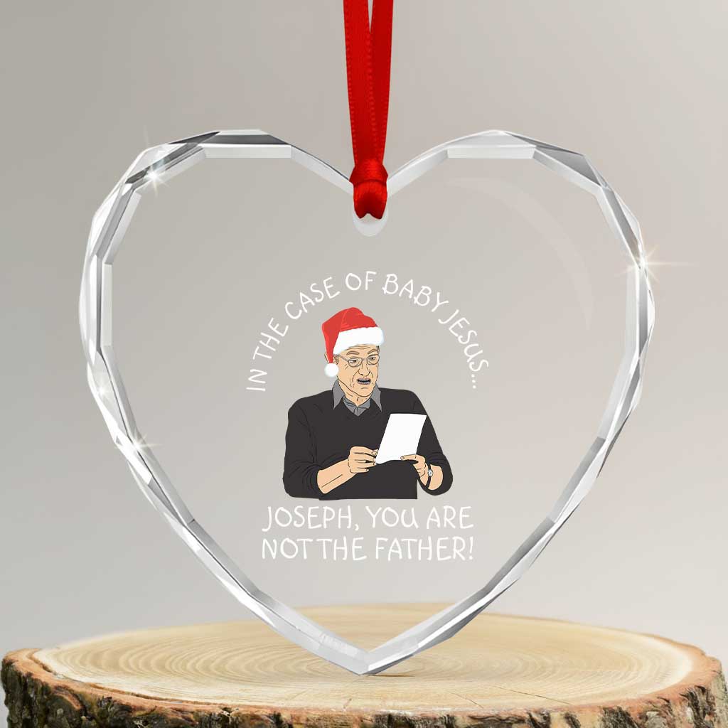 Funny Christmas Jesus Paternity Test Heart Crystal Glass Ornament Joseph You Are Not the Father Holiday Humor TS02 Transparent Glass 3'' Heart Print Your Wear
