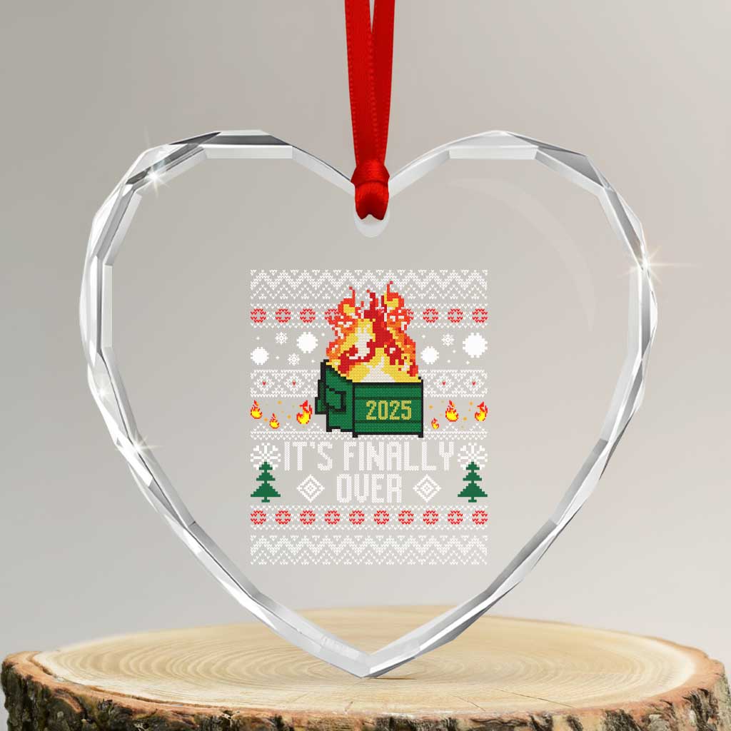 Funny Christmas Lil Dumpster Fire Heart Crystal Glass Ornament It Is Finally Over 2025 TS11 Transparent Glass 3'' Heart Print Your Wear