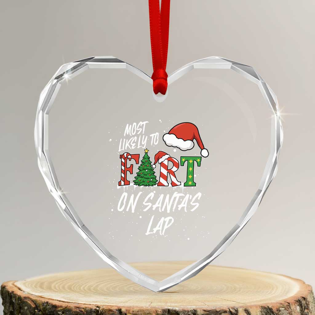 Funny Christmas Matching Family Heart Crystal Glass Ornament Most Likely To Fart On Santa Lap TS14 Transparent Glass 3'' Heart Print Your Wear
