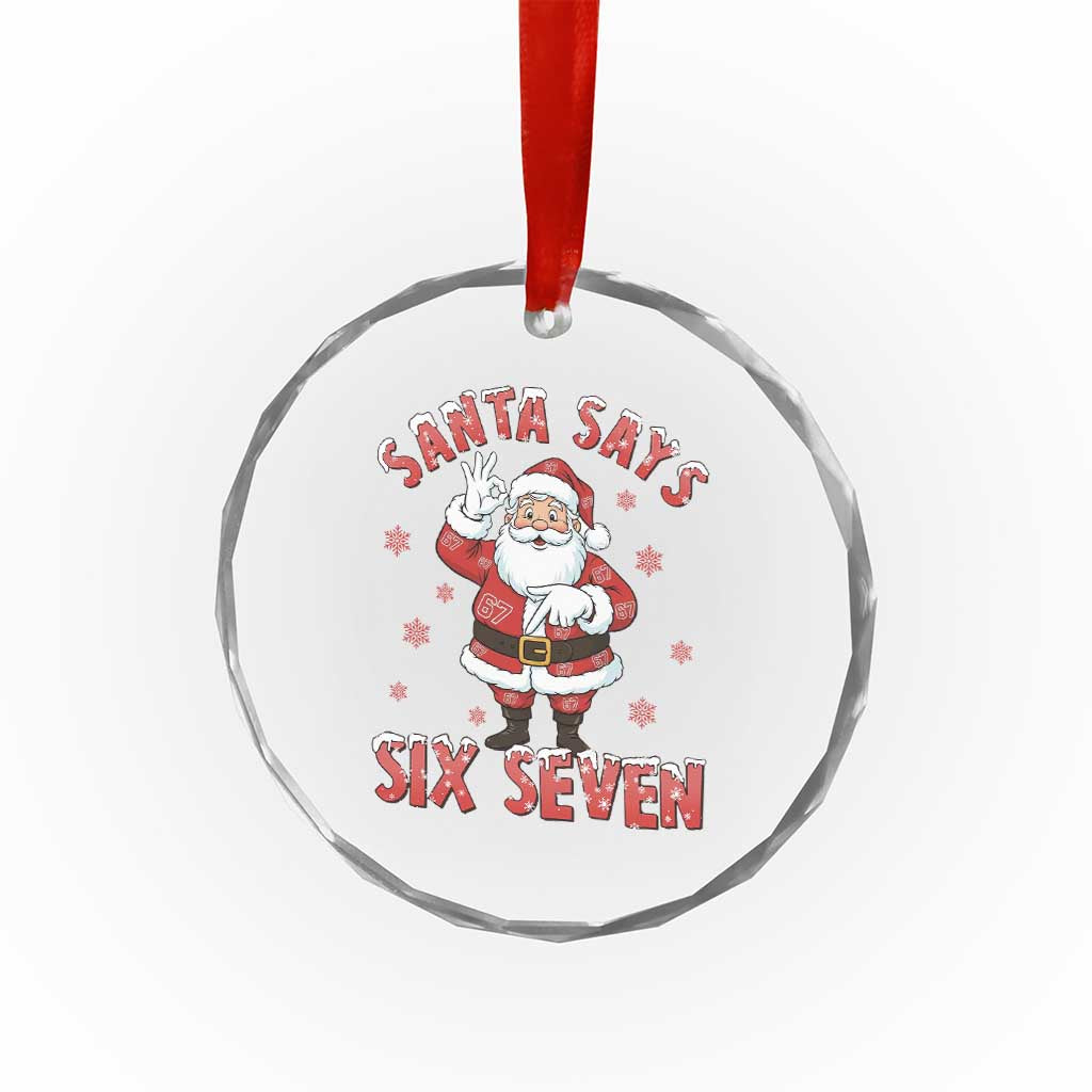Funny Christmas Meme Gift Crystal Glass Ornament Santa Says Six Seven TS12 Print Your Wear