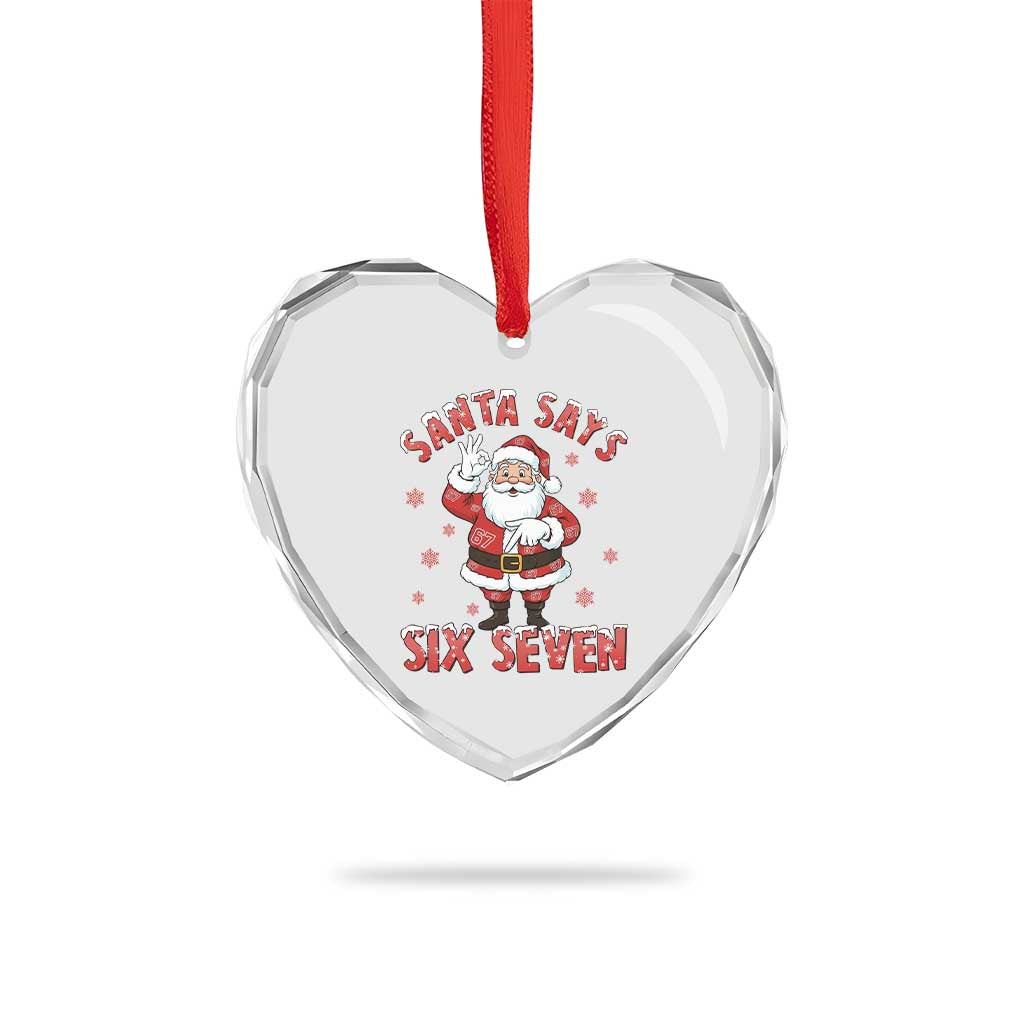 Funny Christmas Meme Gift Heart Crystal Glass Ornament Santa Says Six Seven TS12 Print Your Wear