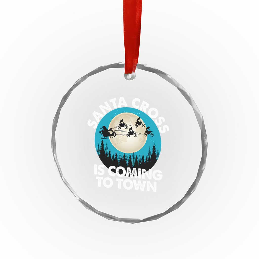 Funny Christmas Motocross Crystal Glass Ornament Santa Cross Is Coming To Town Sport TS11 Print Your Wear