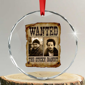 Funny Christmas Movie Crystal Glass Ornament Wanted Sticky Bandit Merry Xmas Ya Filthy Animal TS10 Transparent Glass 3'' Circle Print Your Wear