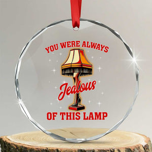 Funny Christmas Movie Crystal Glass Ornament You Were Always Jealous Of This Lamp Italian Leg Lamp TS11 Transparent Glass 3'' Circle Print Your Wear
