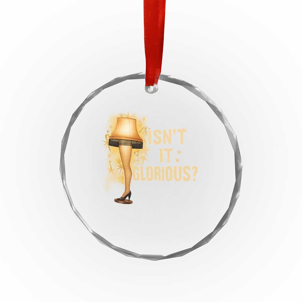 Funny Christmas Movie Leg Lamp Crystal Glass Ornament Isnt It Glorious TS11 Print Your Wear