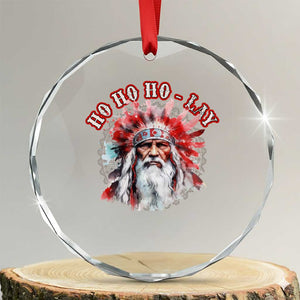 Funny Christmas Native American Crystal Glass Ornament Ho Ho Lay War Bonnet Santa Indian Tribes TS11 Transparent Glass 3'' Circle Print Your Wear