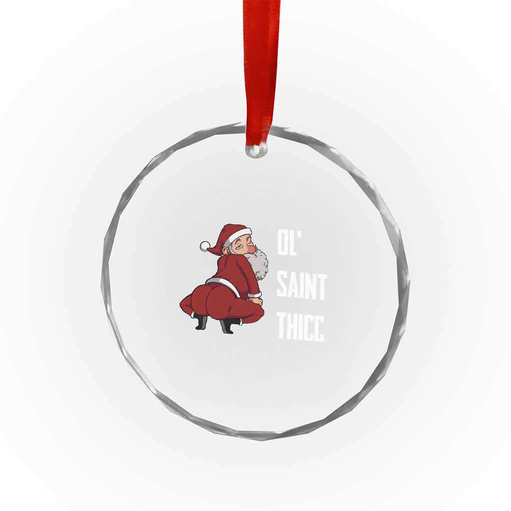 Funny Christmas Naughty Santa Crystal Glass Ornament Ol' Saint Thicc Kiss My Ass TS11 Print Your Wear