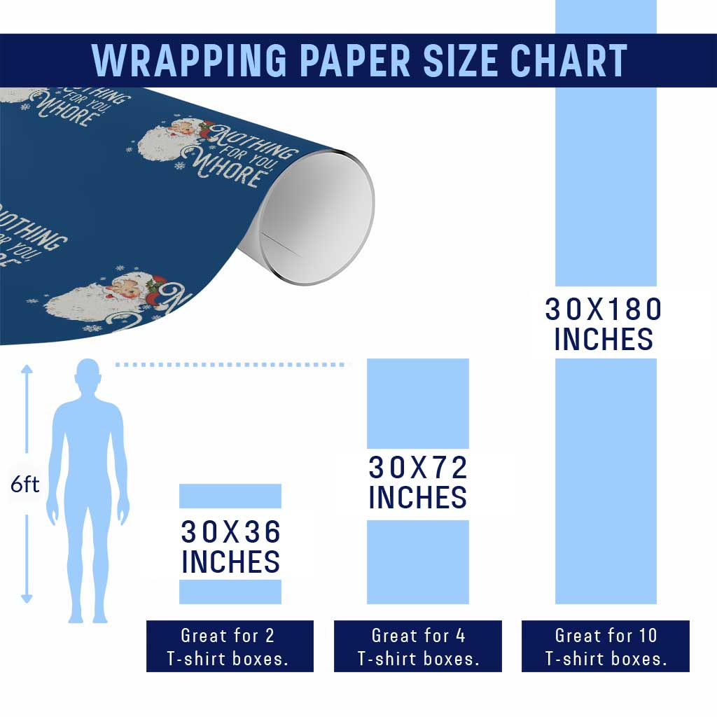 Funny Christmas Naughty Santa Wrapping Paper Roll Nothing For You Whore TS11 Print Your Wear
