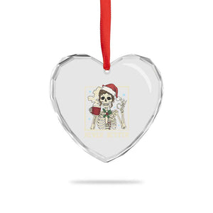 Funny Christmas Never Better Heart Crystal Glass Ornament Messy Bun Skeleton Drinking Coffee TS11 Print Your Wear