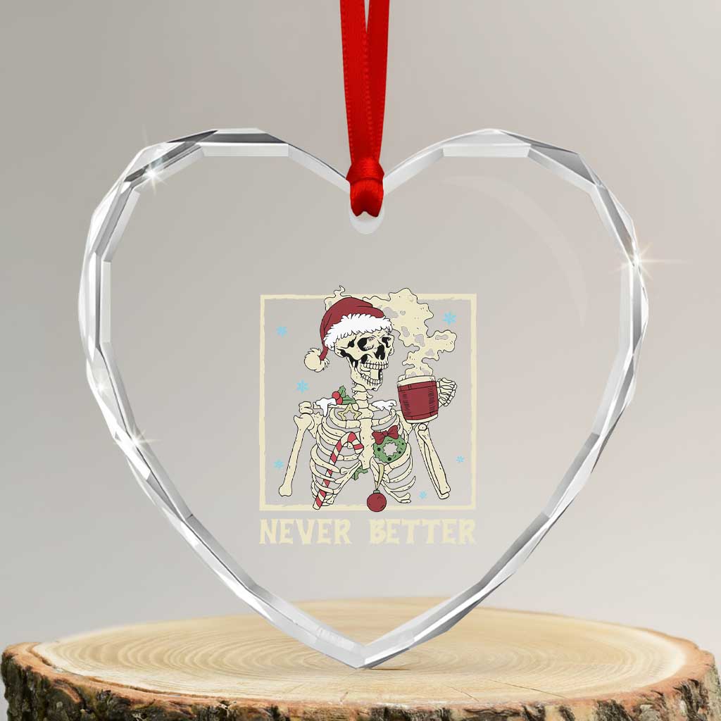 Funny Christmas Never Better Heart Crystal Glass Ornament Skeleton Drinking Coffee TS11 Transparent Glass 3'' Heart Print Your Wear
