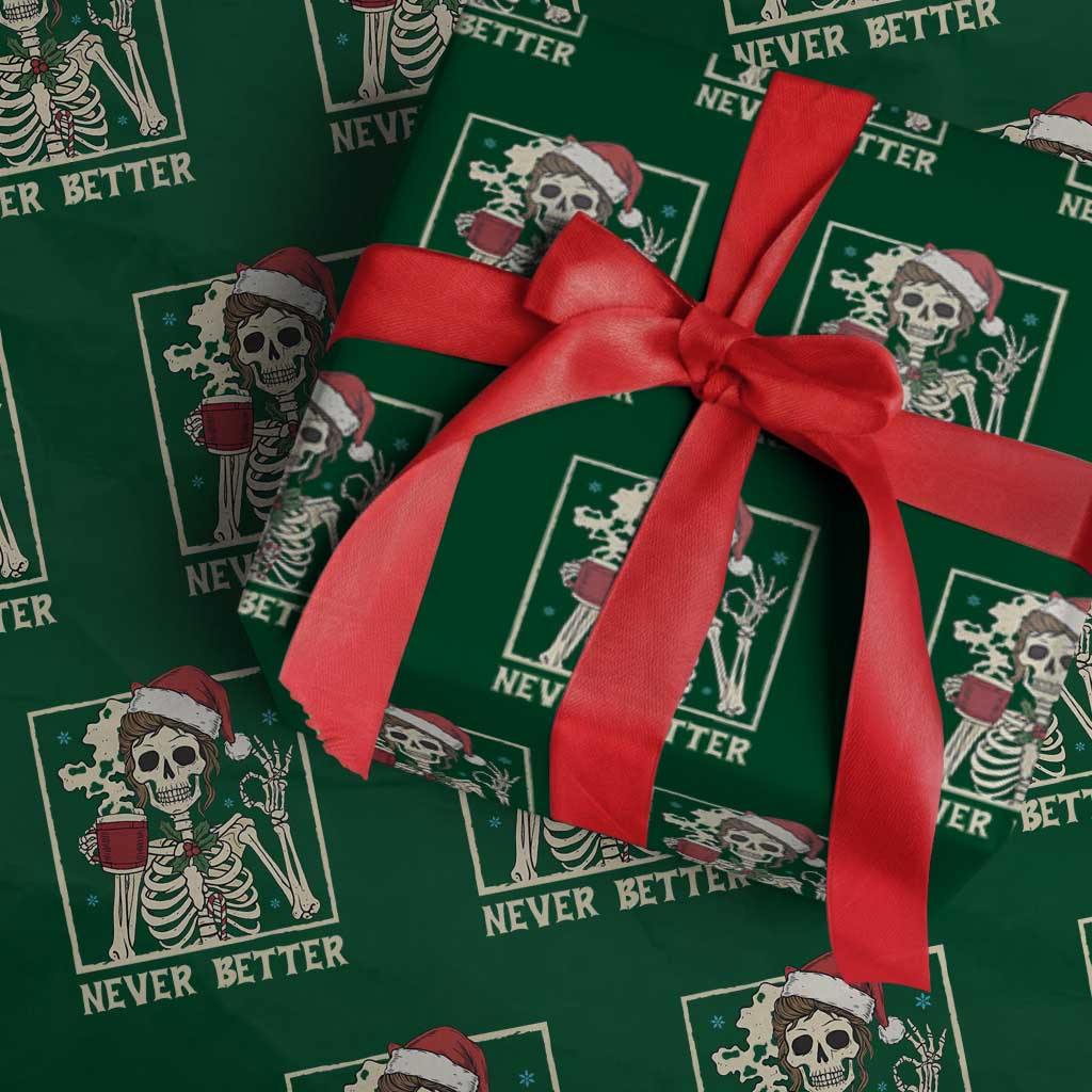 Funny Christmas Never Better Wrapping Paper Roll Messy Bun Skeleton Drinking Coffee TS11 Green Print Your Wear