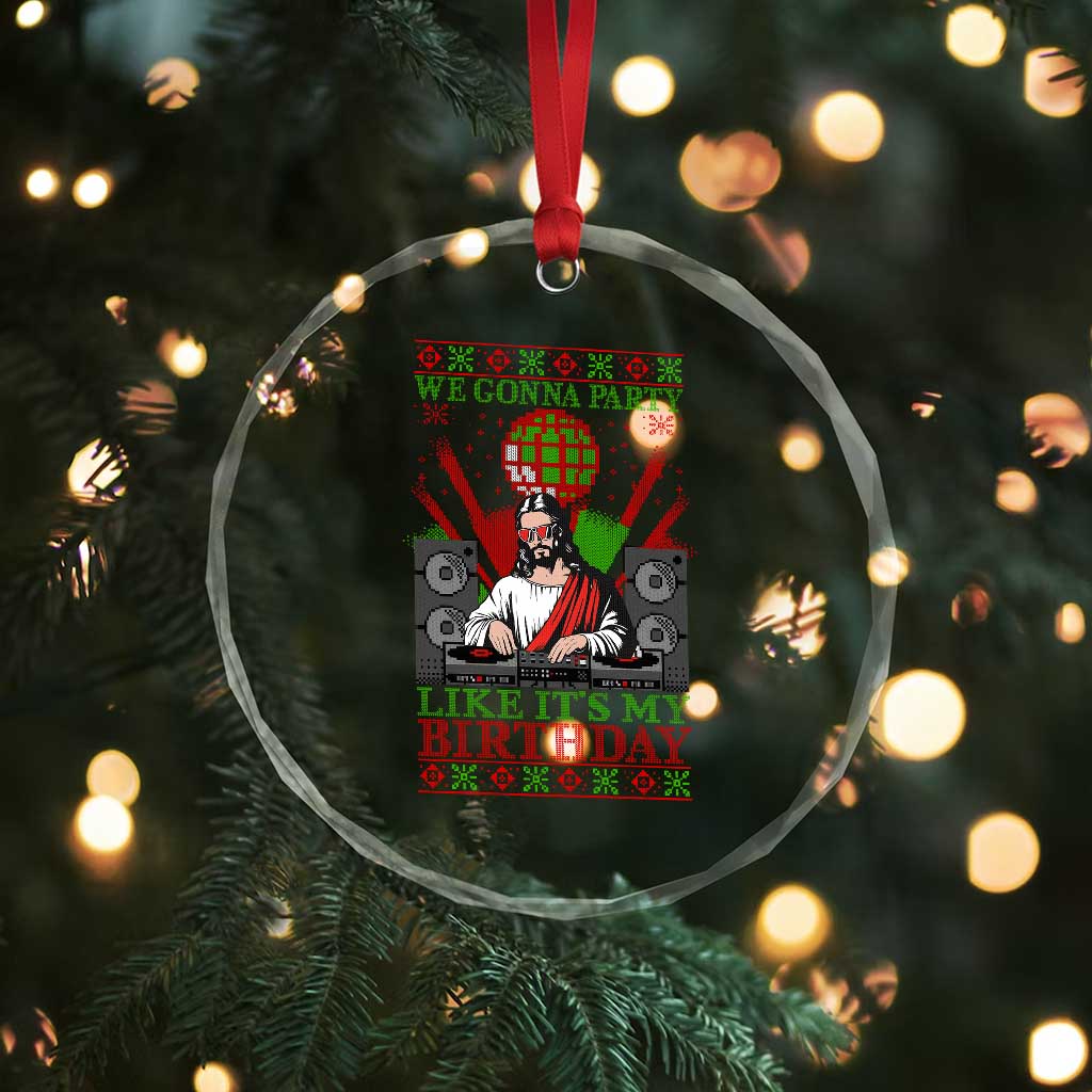 Funny Christmas Party DJ Jesus Crystal Glass Ornament We Gonna Party Like It's My Birthday TS09 Print Your Wear