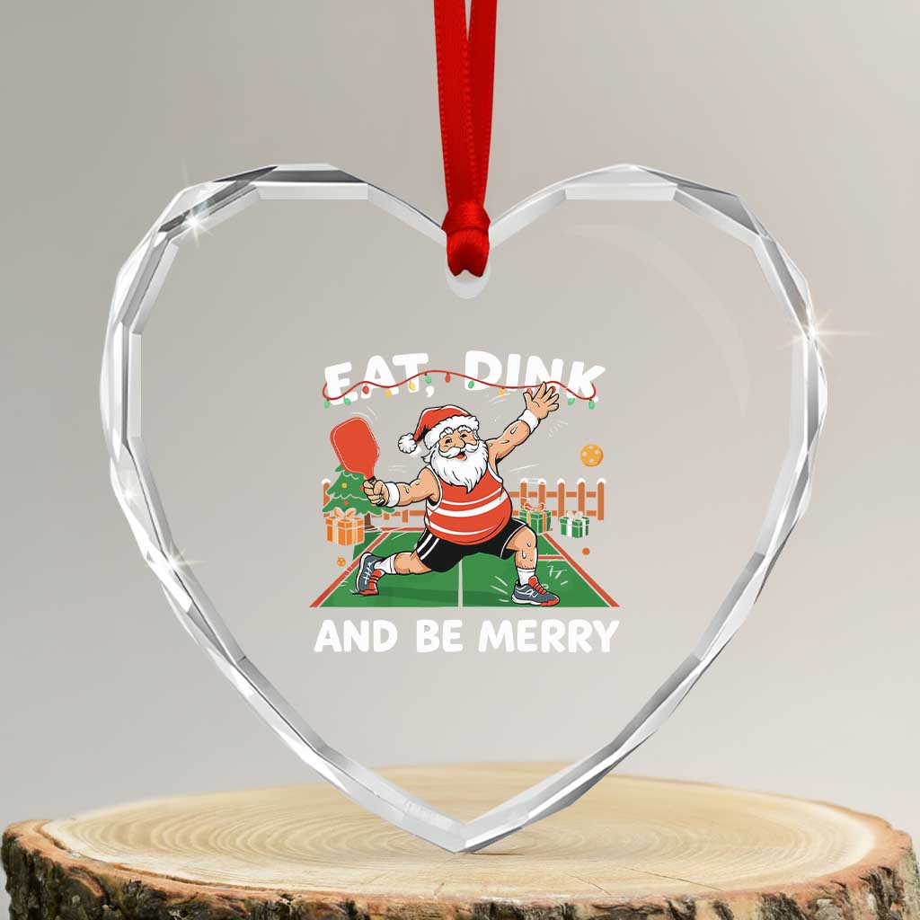 Funny Christmas Pickleball Heart Crystal Glass Ornament Eat Dink And Be Merry Xmas Santa TS11 Transparent Glass 3'' Heart Print Your Wear