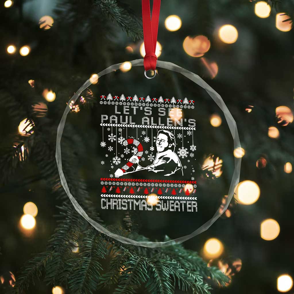 Funny Christmas Psycho Crystal Glass Ornament Lets See Paul Allens Christmas Sweater Serrial Killer Movie TS11 Print Your Wear