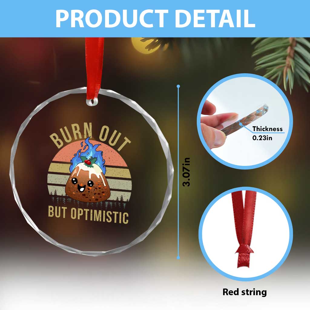 Funny Christmas Pudding Crystal Glass Ornament Burn Out But Optimistic Blue Flame TS11 Print Your Wear