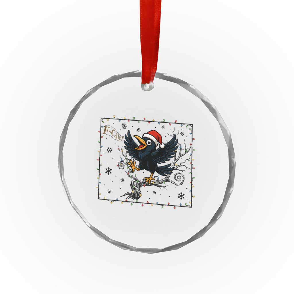 Funny Christmas Raven Lovers Crystal Glass Ornament F Caw F Joke Gift TS12 Print Your Wear
