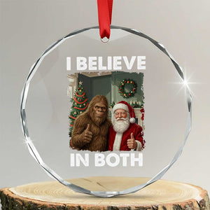 Funny Christmas Santa Bigfoot Crystal Glass Ornament I Believe In Both Xmas Holiday TS11 Transparent Glass 3'' Circle Print Your Wear
