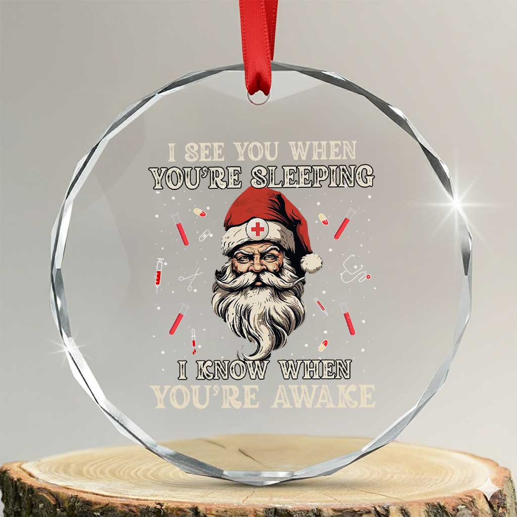 Funny Christmas Santa Doctor Medical Crystal Glass Ornament I See You When You're Sleeping I Know When You're Awake TS11 Transparent Glass 3'' Circle Print Your Wear