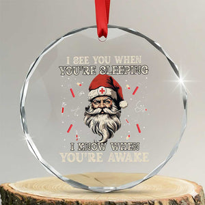 Funny Christmas Santa Doctor Medical Crystal Glass Ornament I See You When You're Sleeping I Know When You're Awake TS11 Transparent Glass 3'' Circle Print Your Wear
