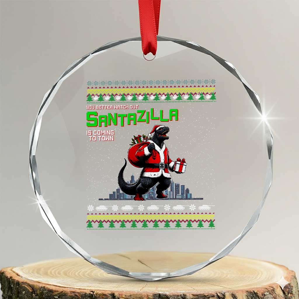 Funny Christmas Santa Godzilla Crystal Glass Ornament You Better Watch Out Santazilla Is Coming To Town TS11 Transparent Glass 3'' Circle Print Your Wear