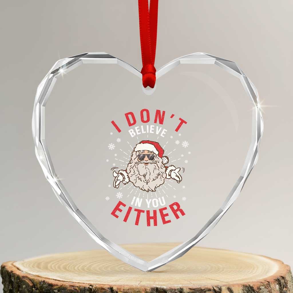 Funny Christmas Santa Heart Crystal Glass Ornament I Don't Believe In You Either Vintage Santa Xmas TS11 Transparent Glass 3'' Heart Print Your Wear