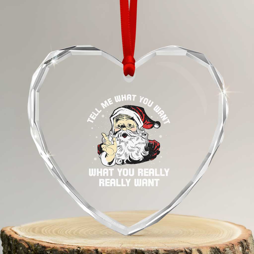 Funny Christmas Santa Heart Crystal Glass Ornament Tell Me What You Want What You Really Really Want TS11 Transparent Glass 3'' Heart Print Your Wear
