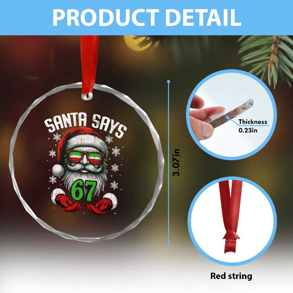 Funny Christmas Santa Says 67 Crystal Glass Ornament Six Seven Meme Gen Alpha Xmas Gag Gift TS11 Print Your Wear