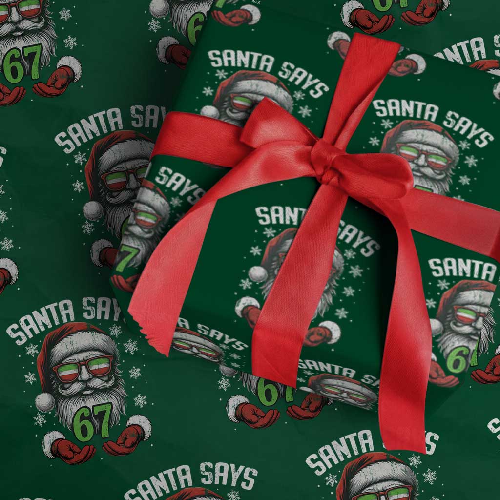 Funny Christmas Santa Says 67 Wrapping Paper Roll Six Seven Meme Gen Alpha Xmas Gag Gift TS11 Green Print Your Wear