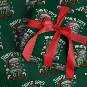 Funny Christmas Santa Says 67 Wrapping Paper Roll Six Seven Meme Gen Alpha Xmas Gag Gift TS11 Green Print Your Wear