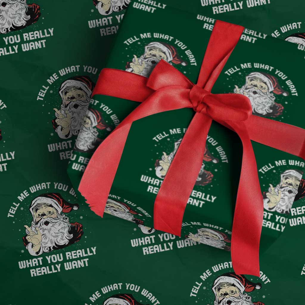 Funny Christmas Santa Wrapping Paper Roll Tell Me What You Want What You Really Really Want TS11 Green Print Your Wear