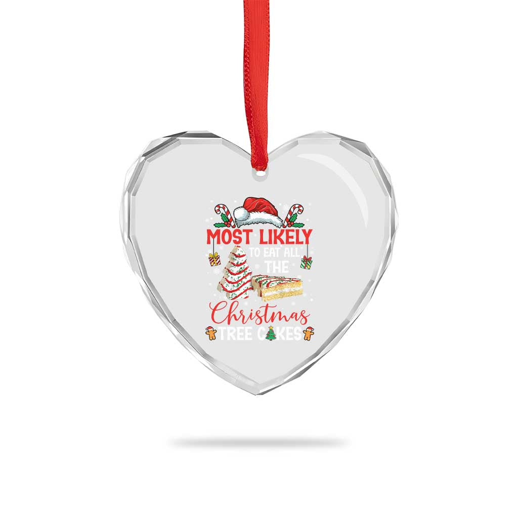 Funny Christmas Squad Heart Crystal Glass Ornament Most Likely To Eat All The Christmas Tree Cakes TS10 Print Your Wear