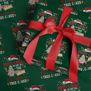 Funny Christmas Squad Wrapping Paper Roll Most Likely To Eat All The Christmas Tree Cakes TS10 Green Print Your Wear