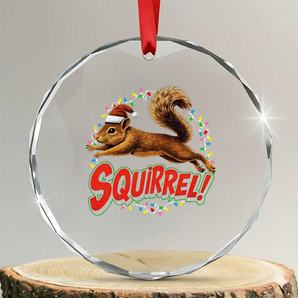 Funny Christmas Squirrel Crystal Glass Ornament Xmas Vacation Holiday Movie TS11 Transparent Glass 3'' Circle Print Your Wear