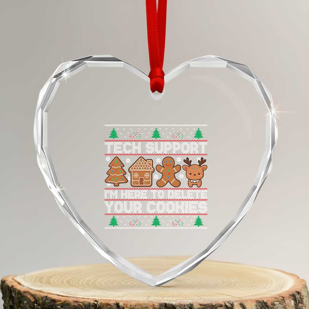 Funny Christmas Tech Support Heart Crystal Glass Ornament Computer Programmer Gift Here To Delete Cookies Ugly Xmas TS10 Transparent Glass 3'' Heart Print Your Wear