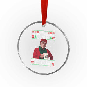 Funny Christmas Office Movie Crystal Glass Ornament Well Happy Birthday Jesus Sorry Your Party Is So Lame TS11 Print Your Wear