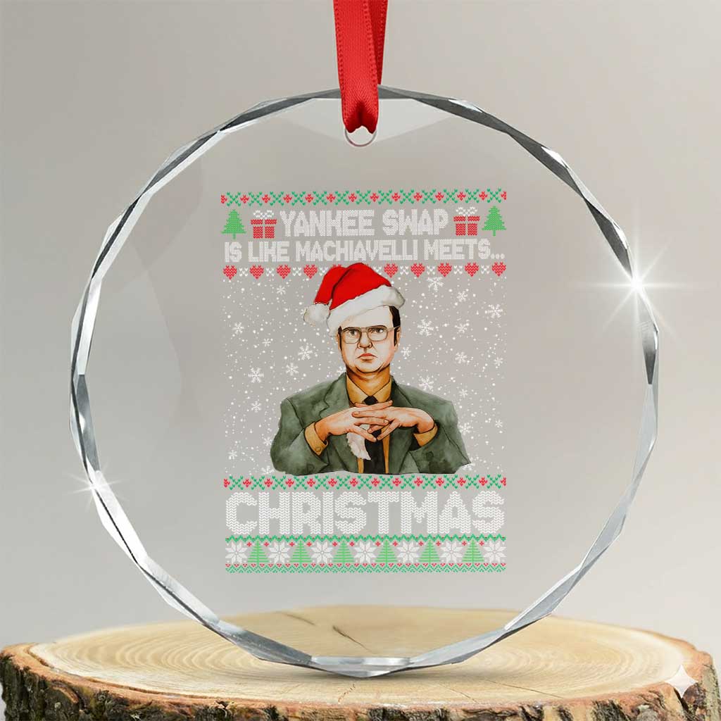 Funny Christmas Office Movie Crystal Glass Ornament Yankee Swap Is Like Machiavelli Meets Christmas TS11 Transparent Glass 3'' Circle Print Your Wear
