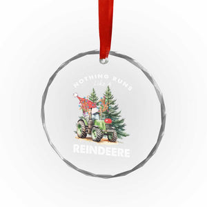 Funny Christmas Tractor Crystal Glass Ornament Nothing Runs Like A Reindeere Farmers TS11 Print Your Wear