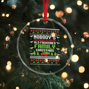 Funny Christmas Vacation Movie Crystal Glass Ornament Nobodys Walking Out On This Fun Old Fashioned Family Christmas TS11 Print Your Wear