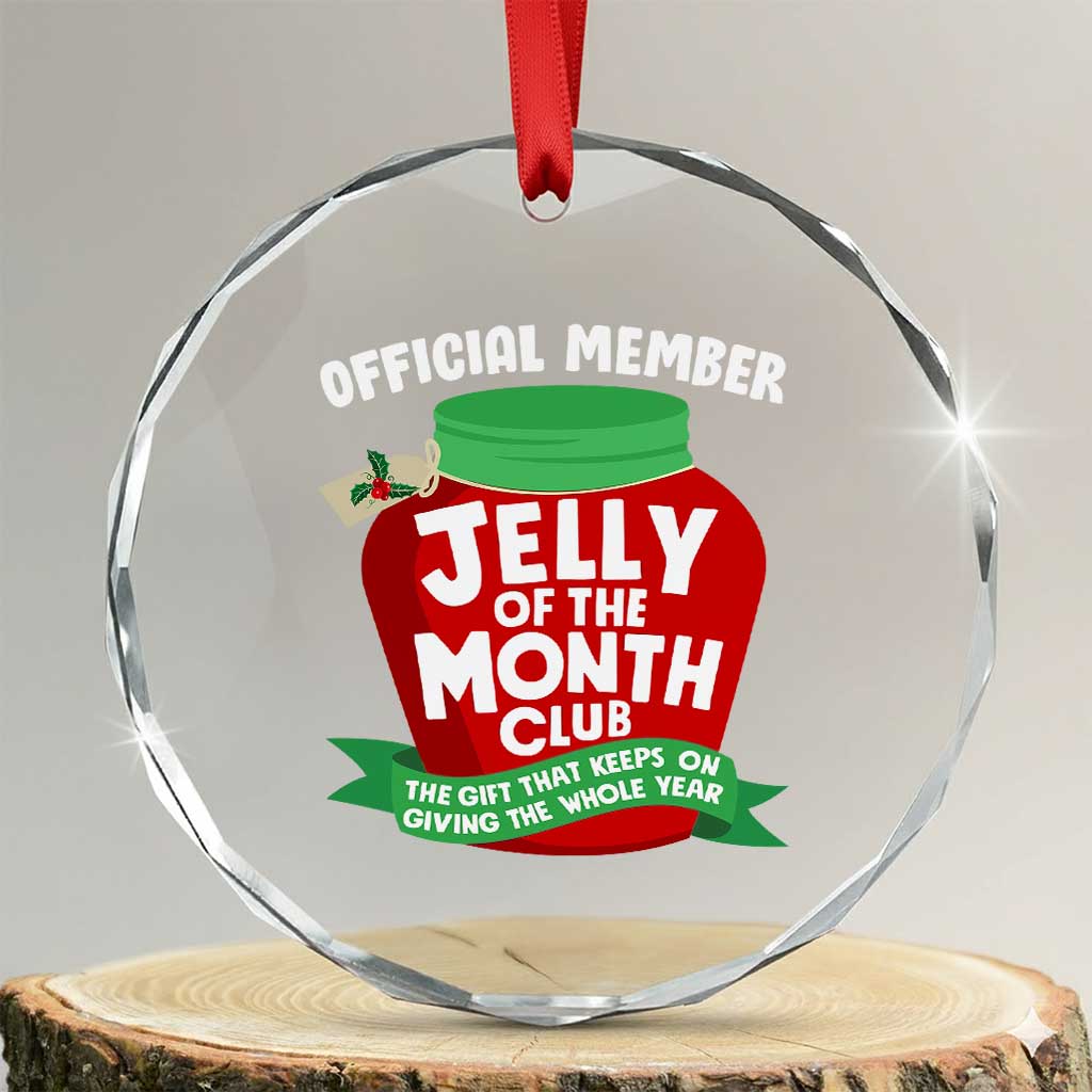 Funny Christmas Vacation Movie Crystal Glass Ornament Official Member Jelly Of The Month Club TS11 Transparent Glass 3'' Circle Print Your Wear
